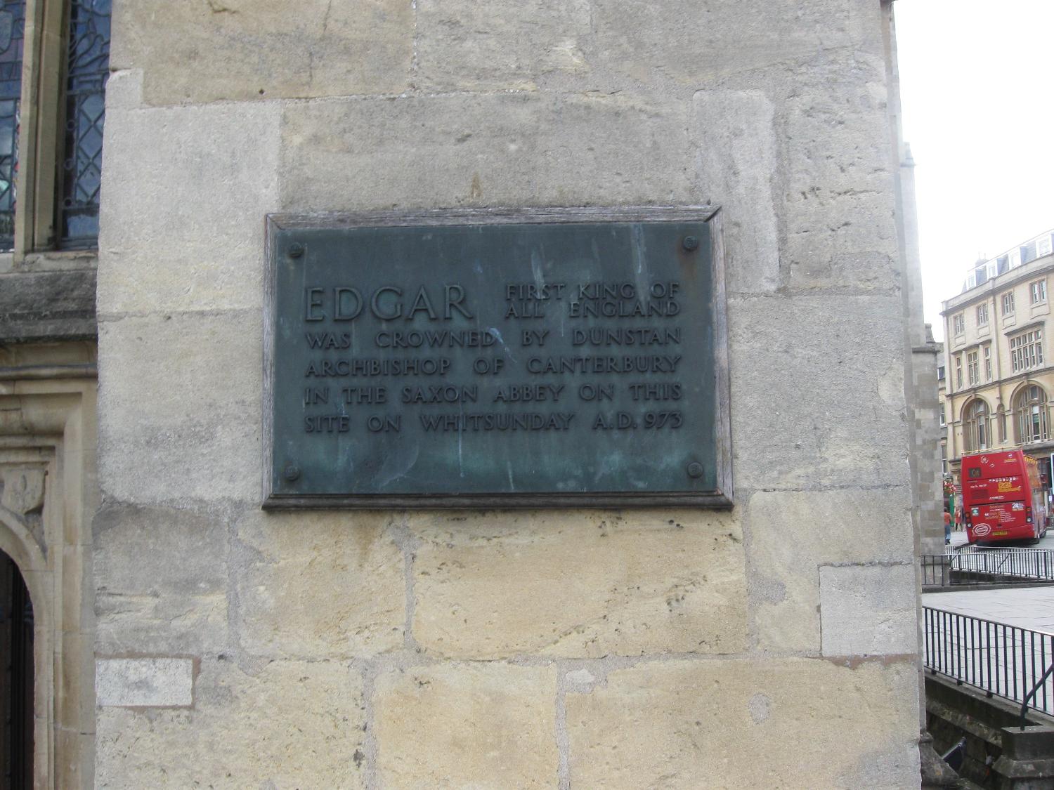 Plaque affixed to Bath Abbey commemorating the site of the coronation of Edgar, the first king of all England, in A.D. 973.